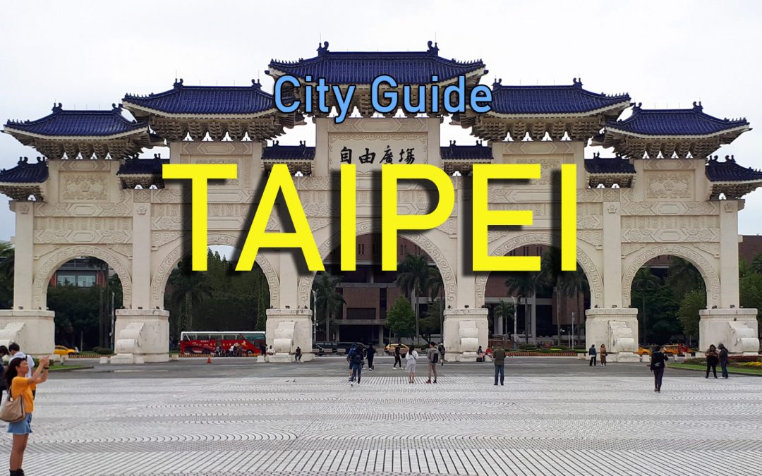 Taipei City Guide – Taiwan